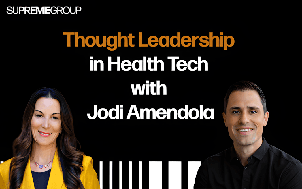 The Secrets Behind Effective Thought Leadership in Health Tech with Jodi Amendola